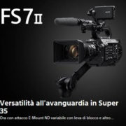 Masterclass Sony sul nuovo camcorder FS7 II a Firenze il 30 novembre 2016