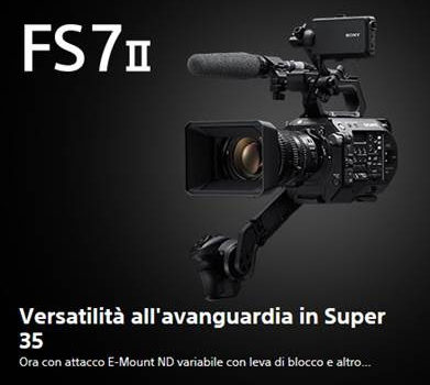 Masterclass Sony sul nuovo camcorder FS7 II a Firenze il 30 novembre 2016