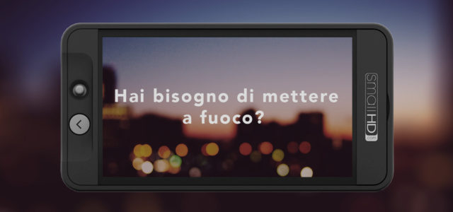 Nel loro "piccolo" i monitor video di SmallHD per ogni esigenza