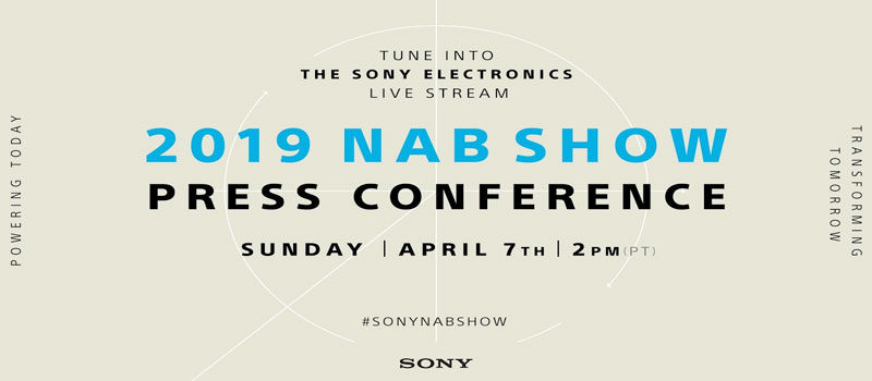 Sony Press Event NAB 2019