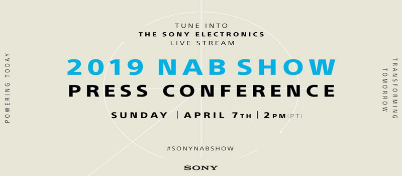 Sony Press Event NAB 2019
