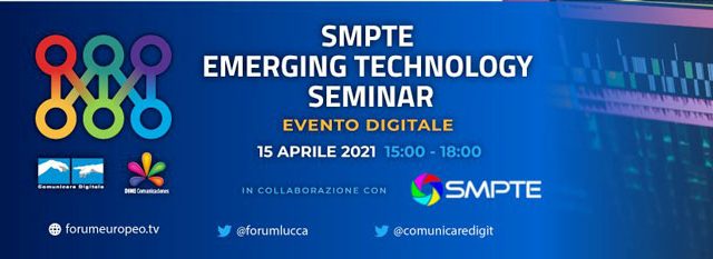 15 aprile 2021: Seminario SMPTE sulle Tecnologie Emergenti