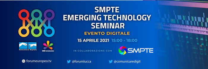 15 aprile 2021: Seminario SMPTE sulle Tecnologie Emergenti