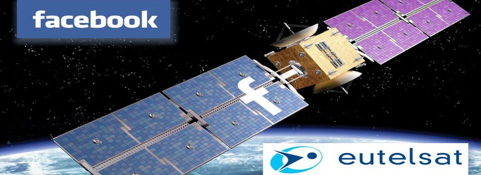 Eutelsat e Facebook, insieme in Africa per la banda larga via satellite