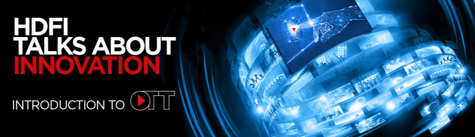 HDFI Forum, tre talks sull'OTT