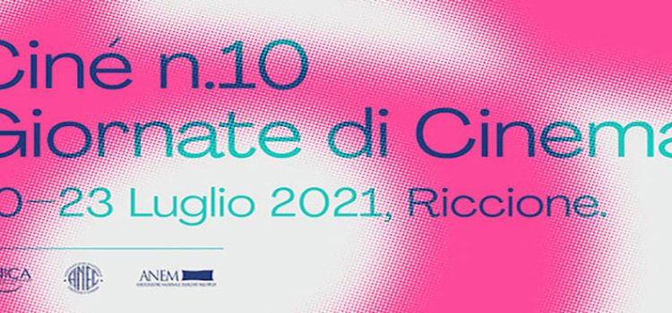 Ciné – Giornate di Cinema, dal 20 al 23 luglio a Riccione