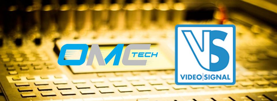 OMC TECH Corporation ha nominato Video Signal come distributore in Italia